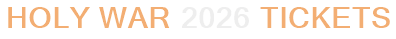 Holy War 2026 Tickets